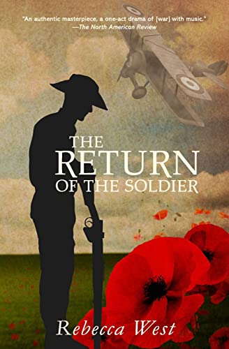 The Return Of The Soldier (Warbler Classics Annotated Edition)