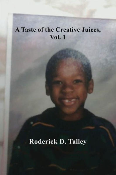 A Taste Of The Creative Juices, Volume 1
