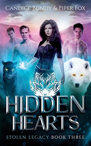 Hidden Hearts: A Why Choose Paranormal Romance Serial (Stolen Legacy)