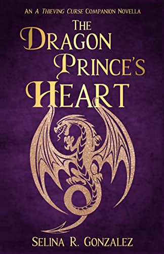 The Dragon Prince's Heart : An A Thieving Curse Companion Novella