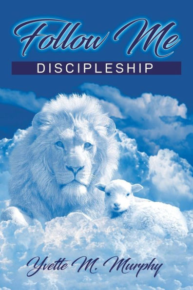 Follow Me: Discipleship - 9781957582870
