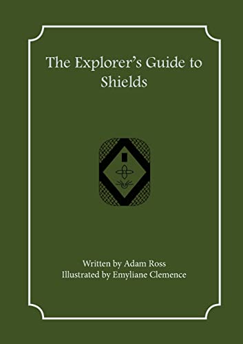 The Explorer's Guide To Shields (Explorer's Guides)