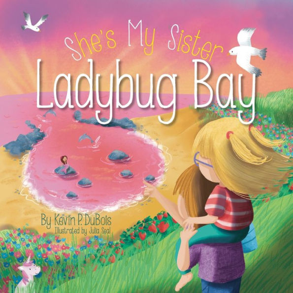 Ladybug Bay (She's My Sister) - 9781957723716