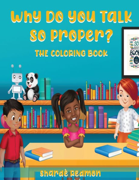 Why Do You Talk So Proper : The Coloring Book - 9781957751108