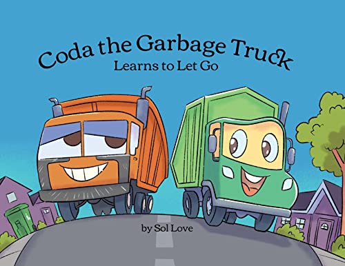 Coda The Garbage Truck: Learns To Let Go