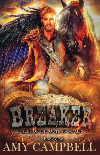 Breaker: A Weird Western Fantasy (Tales of the Outlaw Mages)
