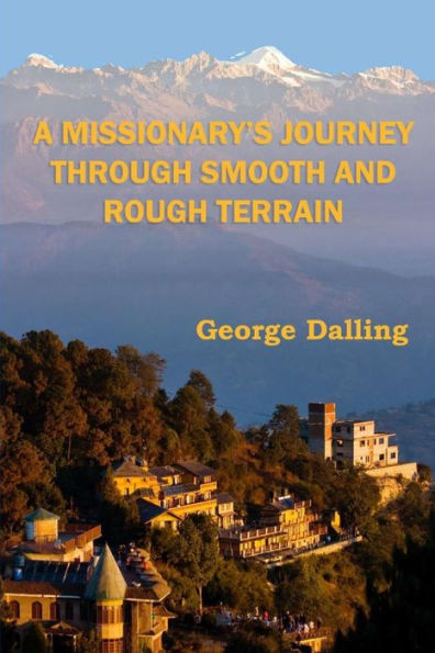 A Missionary's Journey Through Smooth and Rough Terrain