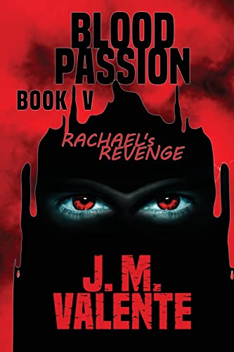 Blood Passion Book V: Rachael's Revenge