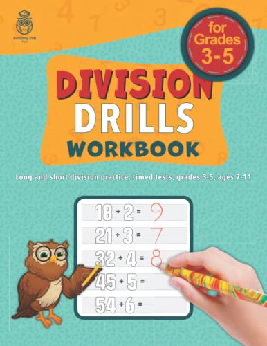 Division Drills Workbook: Long And Short Division Practice, Timed Tests, Grades 3-5, Ages 7-11