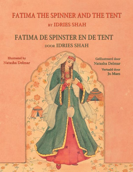 Fatima The Spinner And The Tent / Fatima De Spinster En De Tent: Bilingual English-Dutch Edition / Tweetalige Engels-Nederlands Editie (Teaching Stories)