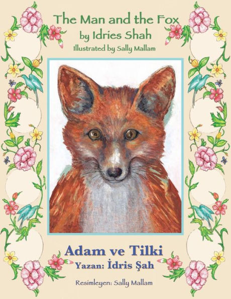 The Man And The Fox / Adam Ve Tilki: Bilingual English-Turkish Edition / Ingilizce-Türkçe Iki Dilli Baski (Teaching Stories)