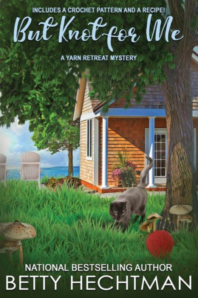 But Knot for Me (Yarn Retreat Mystery)