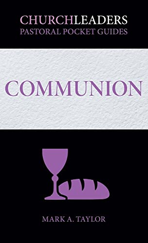 Churchleaders Pastoral Pocket Guides: Communion