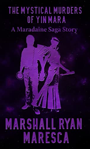 The Mystical Murders Of Yin Mara (Maradaine Saga Story)