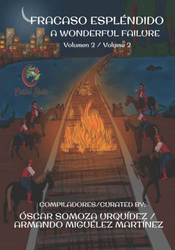 Fracaso Espl??ndido: A Wonderful Failure (Colibr?¡ Books) (Spanish Edition)