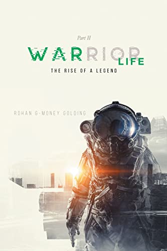 Warrior Life Part II: The Rise of A Legend