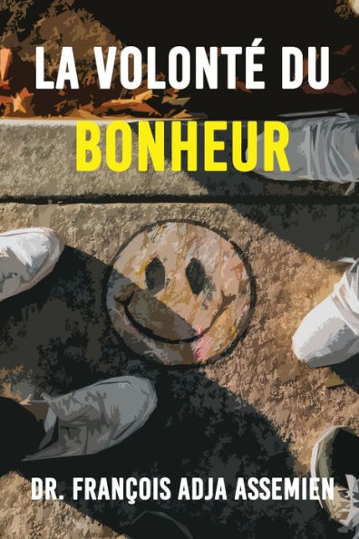 La Volonte De Bonheur (French Edition) - 9781959434528