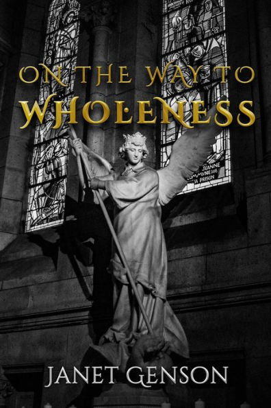 On The Way To Wholeness - 9781960113337
