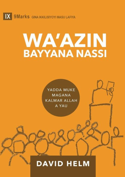 Wa'azin Bayyana Nassi (Expositional Preaching) (Hausa): How We Speak God's Word Today (Building Healthy Churches (Hausa)) (Hausa Edition)
