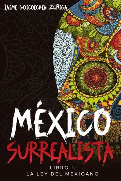 La Ley Del Mexicano: Libro I (Spanish Edition)