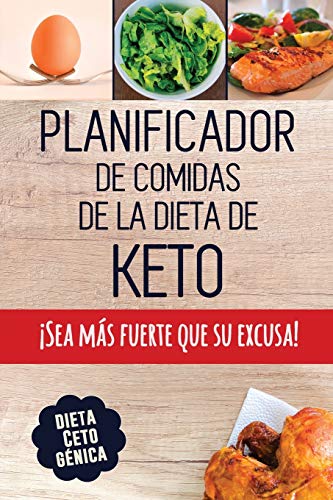 Planificador De Comidas De La Dieta De Keto: Un Planificador De Comidas Bajas En Carbohidratos De 90 Días Para Ayudarle A Perder Peso - ¡Sea Más ... Un Registro De Lo Que Come (Spanish Edition)