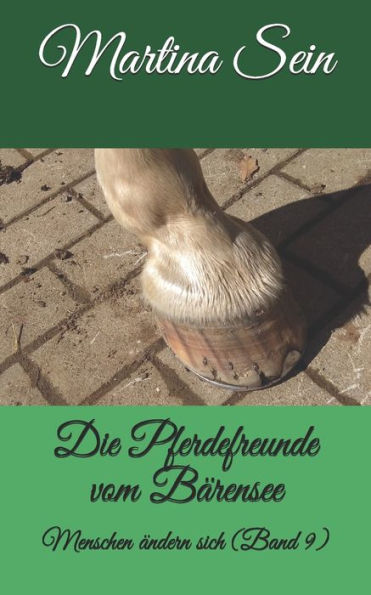 Die Pferdefreunde vom B?rensee: Menschen ?ndern sich (German Edition)