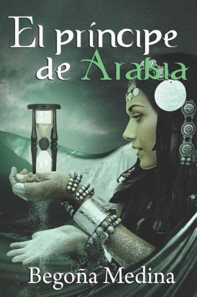 EL PRÍNCIPE DE ARABIA: Romance juvenil de fantasía (Genios de la lampara) (Spanish Edition)