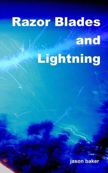Razor Blades And Lightning