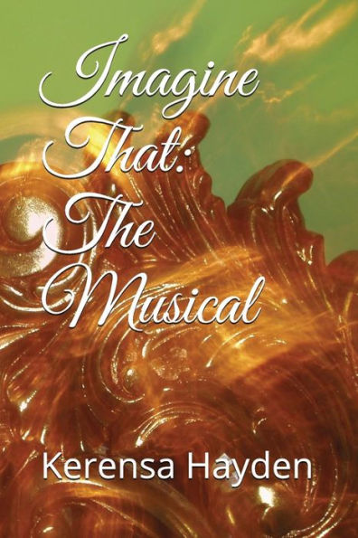 Imagine That: The Musical