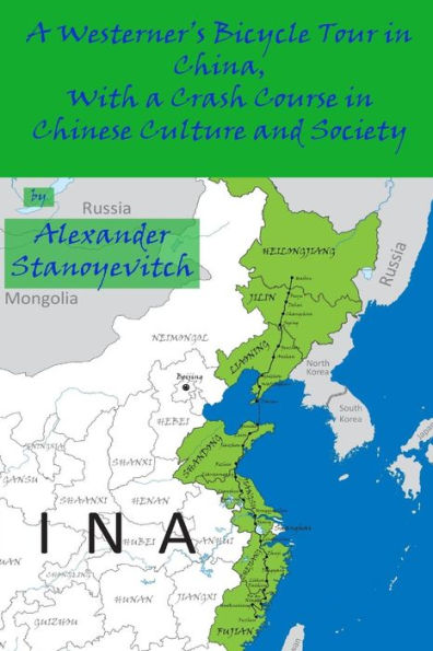 A Westerner�s Bicycle Tour in China, with a Crash Course in Chinese Culture and Society