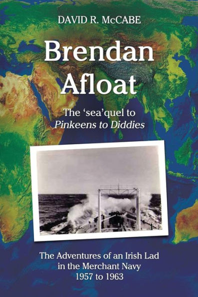 Brendan Afloat: Las aventuras de un muchacho irlandés en la marina mercante 1957 a 1963