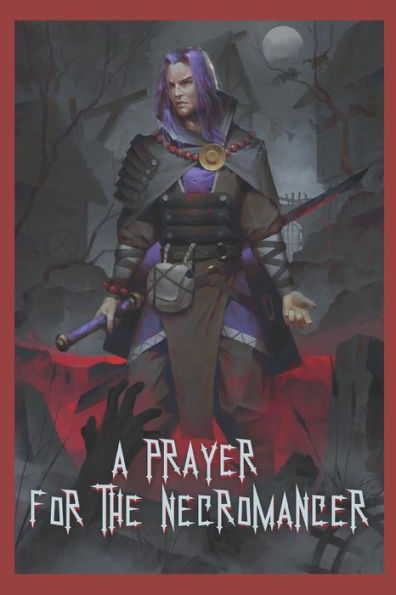A Prayer for the Necromancer (The Shinigami Tomes)