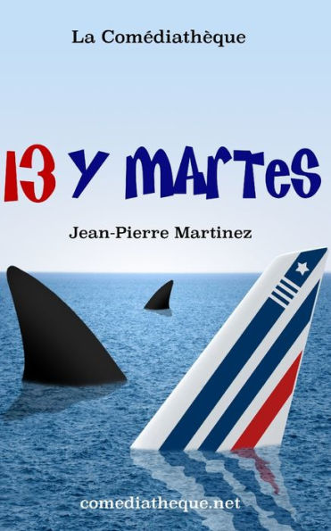 13 y Martes (Spanish Edition)