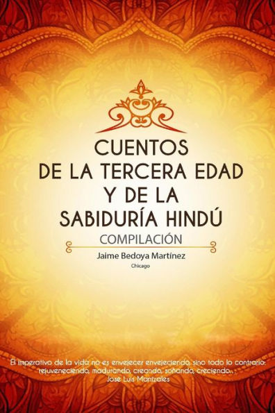 Cuentos de la tercera edad y de la sabidur�a hind�: Compilaci�n (Spanish Edition)