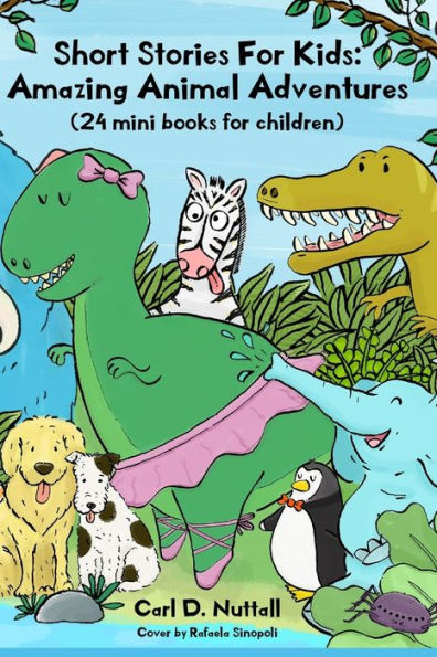 Short Stories For Kids: Amazing Animal Adventures: (24 Mini Books For Children)