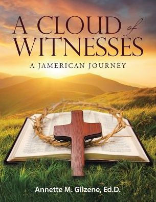 A Cloud of Witnesses: A Jamerican Journey