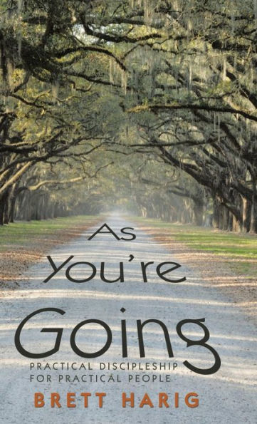 A medida que avanza: discipulado práctico para personas prácticas