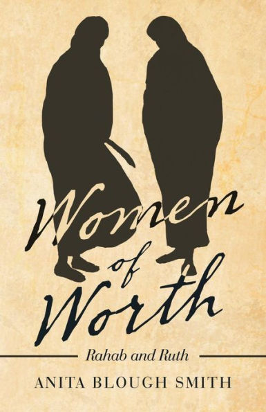 Women Of Worth : Rahab And Ruth - 9781973642237