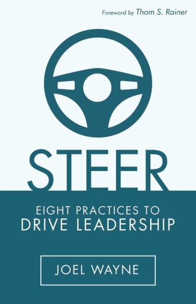 Steer : Eight Practices To Drive Leadership - 9781973650904