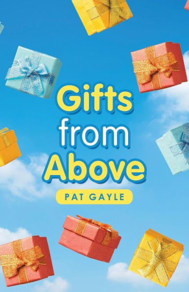 Gifts from Above - 9781973656982