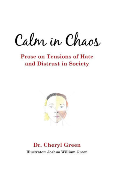 Calm in Chaos: Prose on Tensions of Hate and Distrust in Society