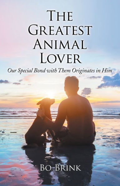 The Greatest Animal Lover : Our Special Bond With Them Originates In Him