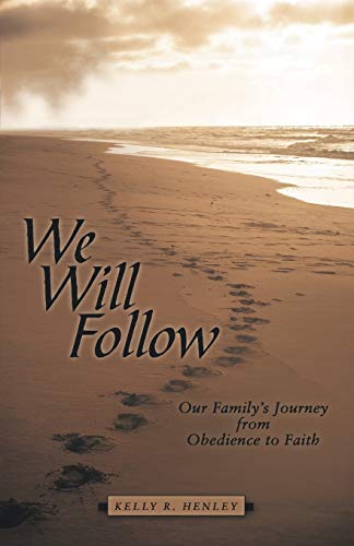 We Will Follow: Our Family's Journey from Obedience to Faith-9781973679585