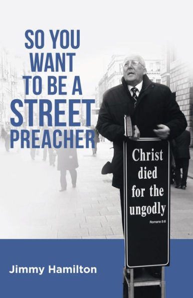 So You Want To Be A Street Preacher - 9781973681748