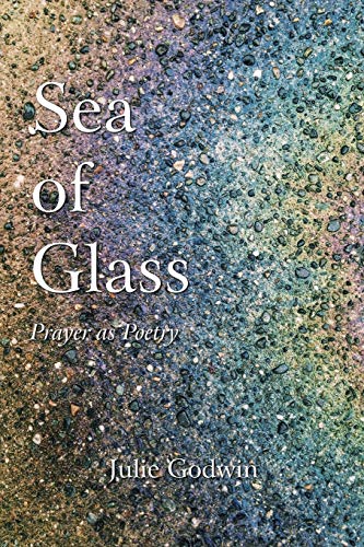 Sea of Glass : Prayer as Poetry