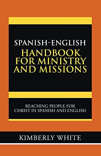 Spanish-English Handbook Fur Ministry And Missions : Reaching People Fur Christ In Spanish And English - 9781973688617