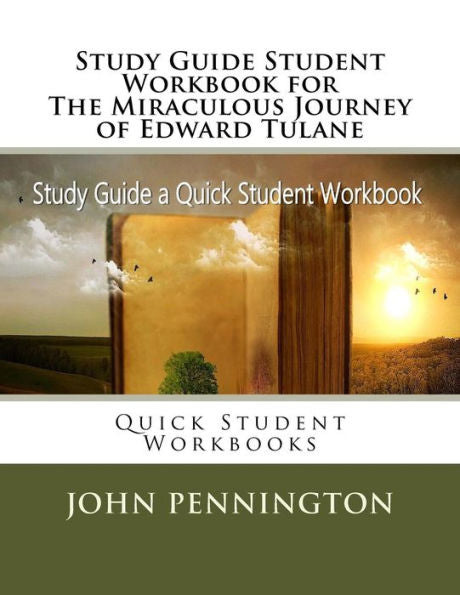 Study Guide Student Workbook For The Miraculous Journey Of Edward Tulane : Quick Student Workbooks