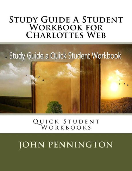 Study Guide A Student Workbook For Charlottes Web : Quick Student Workbooks