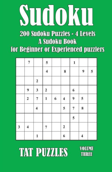 Sudoku : 200 Sudoku Puzzles 4 Levels: A Sudoku Puzzle Book For Beginner Or Experienced Puzzlers