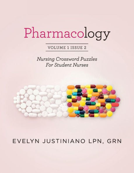 Pharmacology : Nursing Crossword Puzzle For Student Nurses - 9781973773115